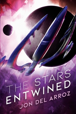 The Stars Entwined: An Epic Military Space Opera - Del Arroz, Jon