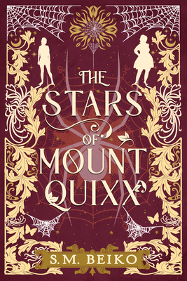The Stars of Mount Quixx: The Brindlewatch Quintet, Book One - Beiko, S M