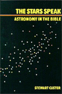 The Stars Speak: Astronomy in the Bible