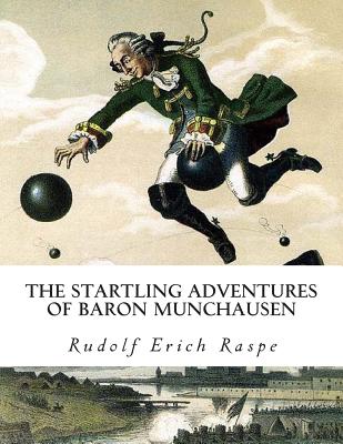 The Startling Adventures of Baron Munchausen - Raspe, Rudolf Erich
