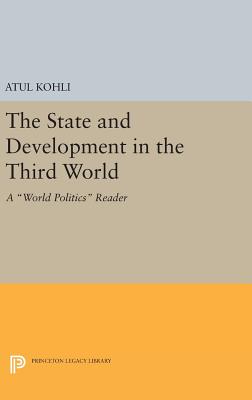 The State and Development in the Third World: A World Politics Reader - Kohli, Atul (Editor)