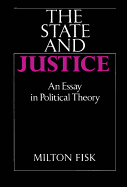 The State and Justice: An Essay in Political Theory