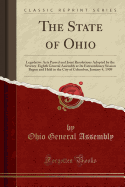 The State of Ohio: Legislative Acts Passed and Joint Resolutions Adopted by the Seventy-Eighth General Assembly at Its Extraordinary Session Begun and Held in the City of Columbus, January 4, 1909 (Classic Reprint)