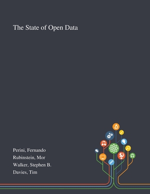 The State of Open Data - Perini, Fernando, and Rubinstein, Mor, and Walker, Stephen B