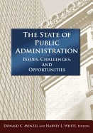 The State of Public Administration: Issues, Challenges and Opportunities