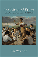 The State of Race: Asian/American Fiction After World War II