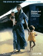The State of the World's Children: Women and Children: The Double Dividend of Gender Equality