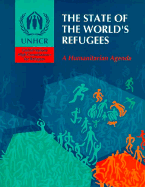The State of the World's Refugees 1997-98: A Humanitarian Agenda