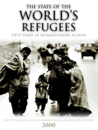 The State of the World's Refugees 2000: Fifty Years of Humanitarian Action