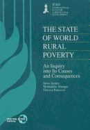 The State of World Rural Poverty: An enquiry into the causes and consequences