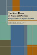 The State Roots of National Politics: Congress and the Tax Agenda, 1978-1986