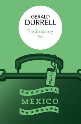 The Stationary Ark - Durrell, Gerald