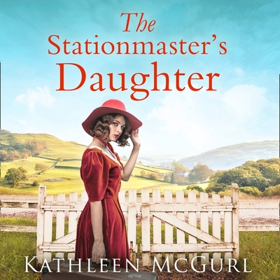 The Stationmaster's Daughter - Hopkins, John (Read by), and McGurl, Kathleen, and Cullum, Sarah (Read by)