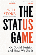 The Status Game: On Human Life and How to Play it