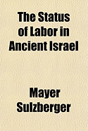 The Status of Labor in Ancient Israel