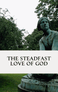 The Steadfast Love of God: A Four Week Study Through Scripture