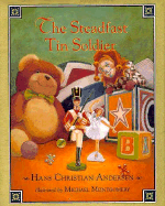 The Steadfast Tin Soldier - Easton, Samantha, and Andersen, H. C