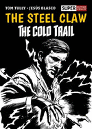 The Steel Claw: The Cold Trail