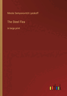 The Steel Flea: in large print