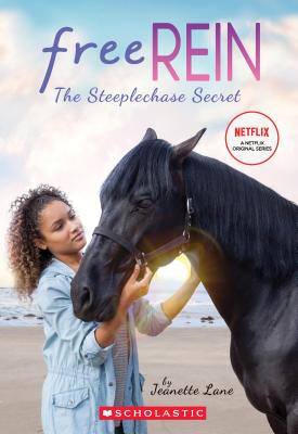 The Steeplechase Secret (Free Rein #1): Volume 1 - Lane, Jeanette