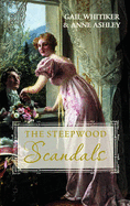The Steepwood Scandal (Volume 3): A Most Improper Proposal / a Noble Man