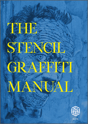 The Stencil Graffiti Manual - Gumy Aka C215, Christian