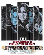 The Stewardess Is Flying the Plane!: American Films of the 1970s - Hogan, Ron