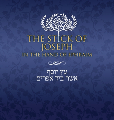 The Stick of Joseph in the Hand of Ephraim: English Journaling Edition - Ben Yosef, Yosef (Translated by)