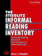 The Stieglitz Informal Reading Inventory: Assessing Reading Behaviors from Emergent to Advanced Levels