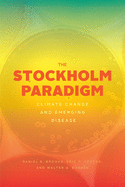 The Stockholm Paradigm: Climate Change and Emerging Disease