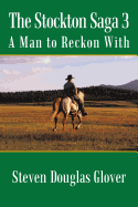 The Stockton Saga 3: A Man to Reckon with