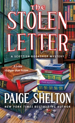 The Stolen Letter: A Scottish Bookshop Mystery - Shelton, Paige
