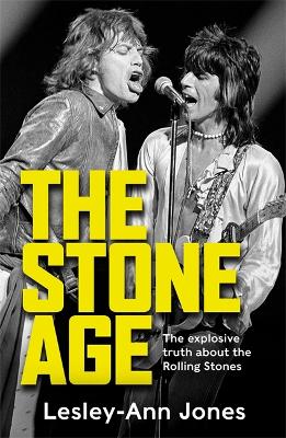 The Stone Age: Sixty Years of the Rolling Stones - Jones, Lesley-Ann