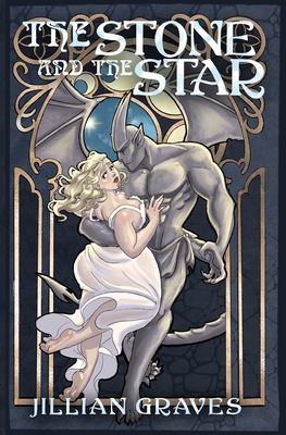 The Stone and The Star: A Gargoyle Monster Romance Novella - Graves, Jillian