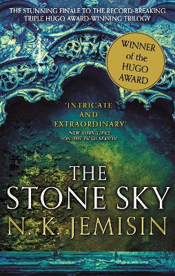 The Stone Sky: The Broken Earth, Book 3, WINNER OF THE HUGO AWARD 2018 - Jemisin, N. K.