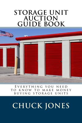The Storage Auction Guide - Jones, Chuck