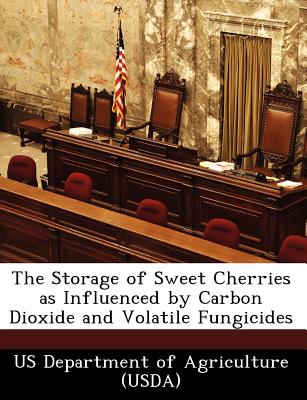 The Storage of Sweet Cherries as Influenced by Carbon Dioxide and Volatile Fungicides - Us Department of Agriculture (Usda) (Creator)