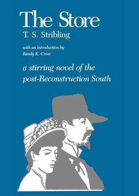 The Store - Stribling, Thomas S, and Cross, Randy K (Introduction by)