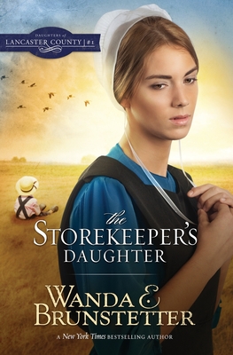 The Storekeeper's Daughter - Brunstetter, Wanda E