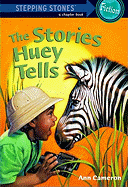 The Stories Huey Tells