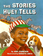 The Stories Huey Tells - Cameron, Ann
