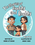 The Stories of Auddy and Buddy: Book 1