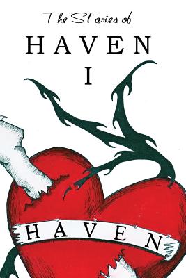 The Stories of Haven: I - Giunta, J a, and Skinner, Sharon a, and Nelson, Bob, Ph.D.