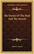 The Stories of the Iliad and the Aeneid