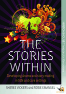 The Stories Within: Developing Inclusive Drama and Story-Making