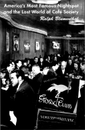 The Stork Club: American's Most Famous Nightspot and the Lost World of Cafe Society - Blumenthal, Ralph