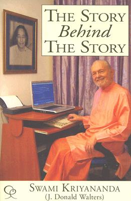 The Story Behind the Story: My Life of Service Through Writing - Kriyananda, Swami