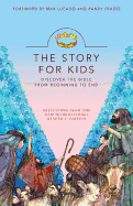 The Story for Kids: Discover the Bible from Beginning to End