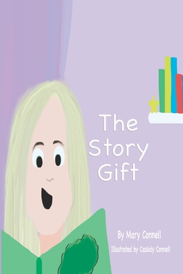 The Story Gift - Connell, Mary