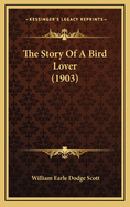 The Story of a Bird Lover (1903)